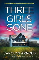 Carolyn Arnold | Three Girls Gone | Taschenbuch | Englisch (2025) | Bookouture