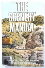 The Scenery Manual 1993 Woodland Scenics Model Railroads