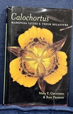Calochortus : Mariposa Lilies & Their Relatives (hardcover book) Gerritsen