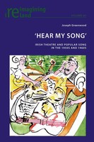 'Hear My Song' | Irish Theatre And Popular Song In The 1950S And 1960S | Buch