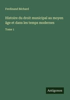 Histoire Du Droit Municipal Au Moyen âGe Et Dans Les Temps Modernes Tome 1 Buch