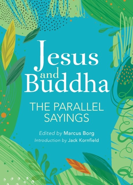 Jesus And Buddha The Parallel Sayings (Paperback Book)