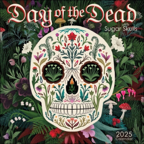 Day of the Dead 2025 Wall Calendar: Sugar Skulls by Amber Lotus Publishing