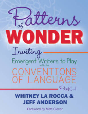 Patterns of Wonder: Inviting Emergent Writers to Play with the Convention - GOOD
