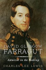 David Glasgow Farragut: Admiral in the Making by Estate of Charles Lee Lewis (En