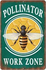 Vintage Garden pollinator Work Zone Metel Tin Signs Outdoor 8x12