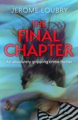 The Final Chapter Paperback Jerome Loubry
