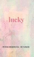 Peter Oberfrank - Hunziker | Lucky | Taschenbuch | Englisch (2020) | 80 S.