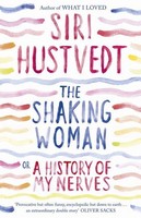 The Shaking Woman Siri Hustvedt