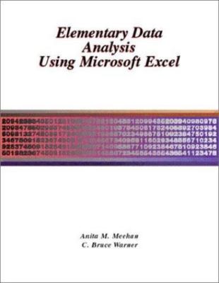Elementary Data Analysis Using Microsoft Excel by Anita Meehan;  C. Bruce Warner