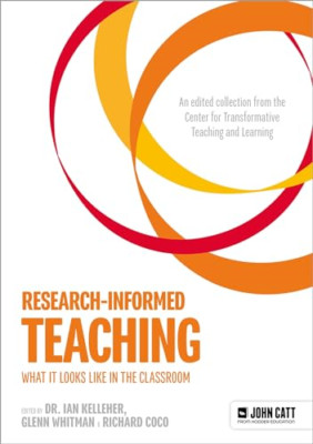 Research-Informed Teaching: What It Looks Like in the C - Paperback NEW Kelleher