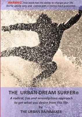 The Urban Dream Surfer by The Urban Rainmaker (English) Paperback Book