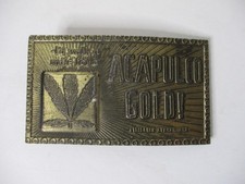 Vintage; I'd Walk a Mile For ACAPULCO GOLD!; Brass Belt Buckle (3 3/4" X 2 1/4")