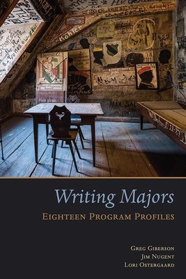 Writing Majors: Eighteen Program Profiles by Giberson