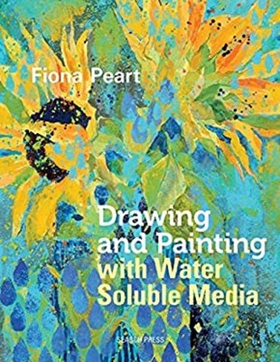 Drawing and Painting with Water Soluble Media Paperback Fiona Pea
