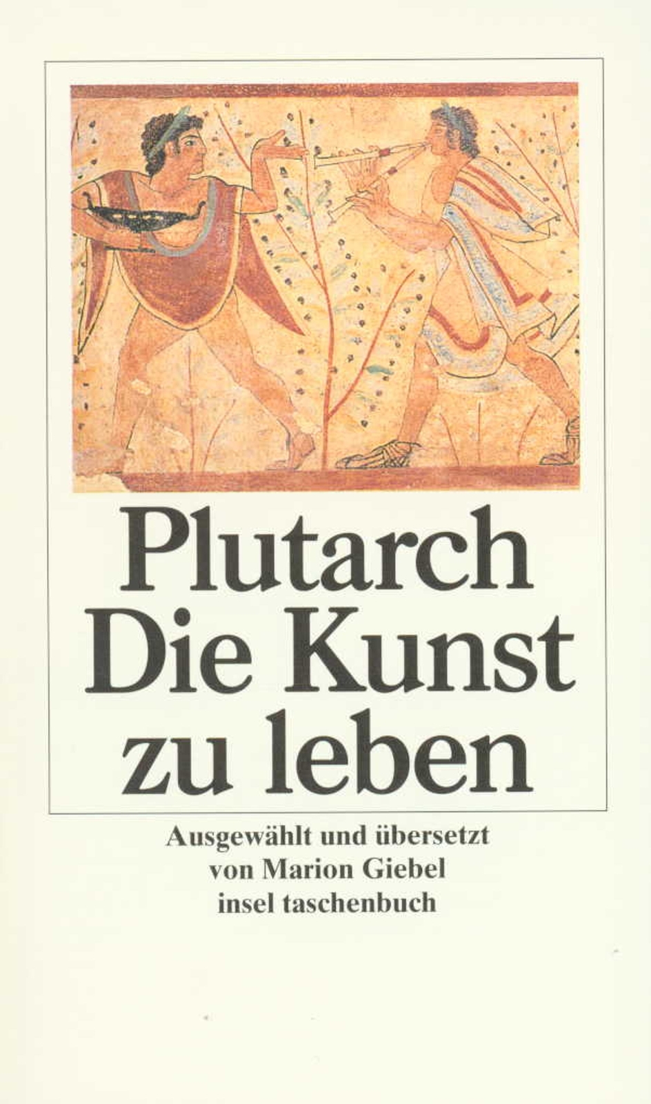 Thumbnail - Die Kunst Zu Leben Plutarch Taschenbuch 194 S. Deutsch 2001 Insel