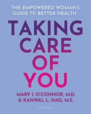 Taking Care of You : The Empowered Woman's Guide to Better Health, Paperback ...