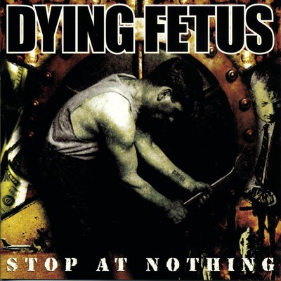 Dying Fetus Stop at Nothing (Vinyl) 12'' Album