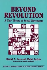 Beyond Revolution : A New Theory of Social Movements Hardcover