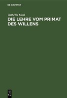 Die Lehre Vom Primat Des Willens Wilhelm Kahl