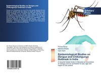 Epidemiological Studies On Dengue And Chikungunya Outbreak In India Prerna Sarup