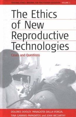 Ethics of New Reproductive Technologies : Cases and Questions, Hardcover by D...