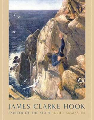 James Clarke Hook: Painter of the Sea - Hardback NEW McMaster, Julie 07/09/2019