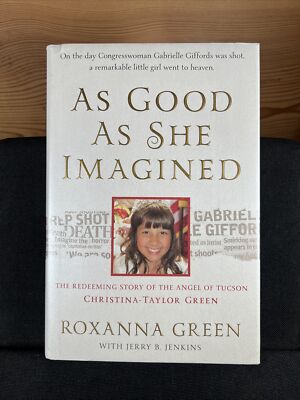 As Good As She Imagined by Roxanna Green (2011 Hardcover DJ)
