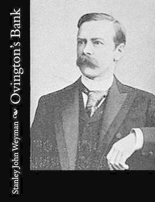Ovington's Bank by Stanley John Weyman (English) Paperback Book