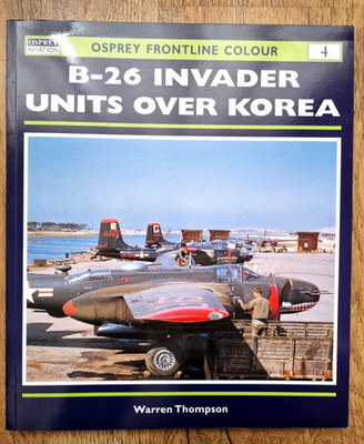 B-26 Invader Units over Korea (Osprey Frontline Colour 4) Warren Thompson 2000