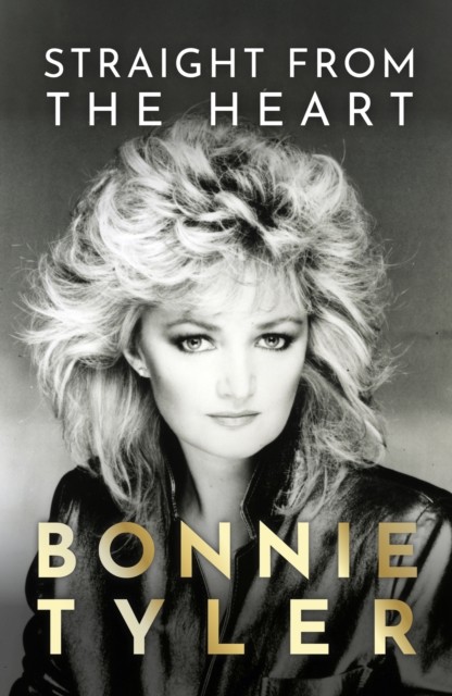 Straight from the Heart by Bonnie Tyler (Paperback Book)