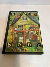 Home Body by John Thorne, Illustrated- 1997 - First Edition