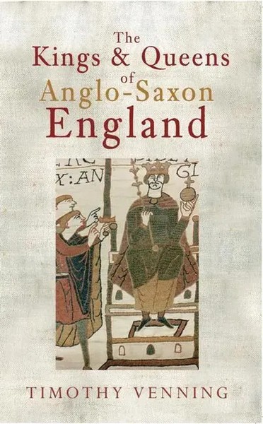 The Kings & Queens Of Anglo-Saxon England | Timothy Venning | Englisch | Buch-image