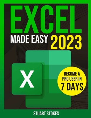 Excel Made Easy: 2023 Edition | Step by Step Tutorial For Beginners | Learn ...