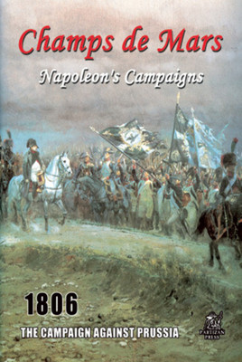 CHAMPS DE MARS 1806 - DER FELGER GEGEN PREUSSEN - REGELN - PARTIZAN PRESSE