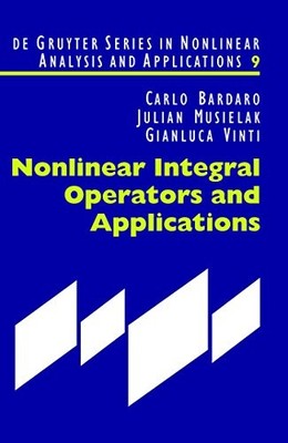 Nonlinear Integral Operators and Applications by Carlo Bardaro 9783110175516