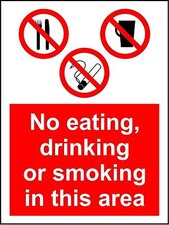 No eating, drinking or smoking in this area safety sign 