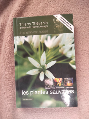 Thierry Thevenin, Die wilden Pflanzen, Neuauflage für Wandern und Rucksack
