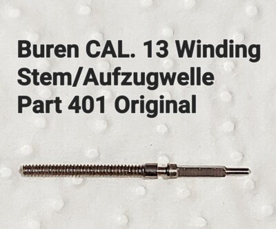 1× Buren CAL. 13 Winding Stem/Aufzugwelle Part 401 Original Neu(96) 