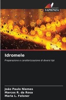 Idromele Preparazione E Caratterizzazione Di Diversi Tipi Niemes (U. A.) Buch