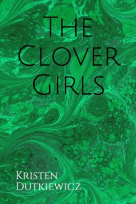 Dutkiewicz - The Clover Girls - Neues Taschenbuch oder Softback - J555z
