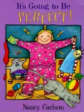 It's Going to Be Perfect - Hardcover By Carlson, Nancy - GOOD