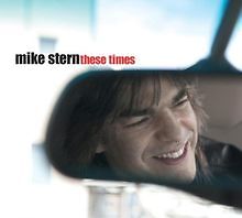These Times von Mike Stern | CD | Zustand sehr gut