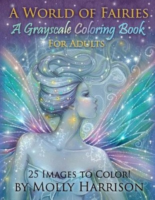 Molly Harrison A World of Fairies - A Fantasy Grayscale Coloring B (Taschenbuch)