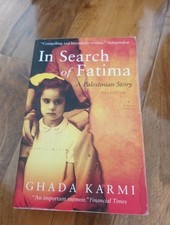 In Search of Fatima : A Palestinian Story by Ghada Karmi (2009, Trade Paperback)