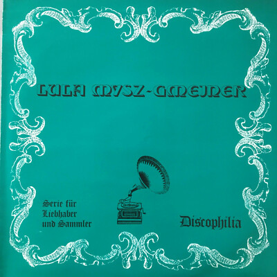 LULA MYSZ-GMEINER: Lieder-Recital (Discophilia DIS/KG-M-3 / Mono / neu)