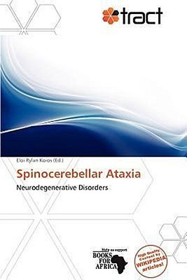 Spinocerebellar Ataxia Eloi Rylan Koios