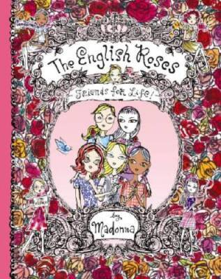 Friends for Life! (The English Roses #1) - Hardcover By Madonna - GOOD