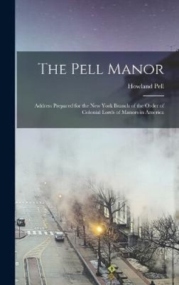 The Pell Manor: Address Prepared for the New York Branch of the Order of