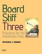 Board Stiff Preparation For Anesthesia Orals Expert Consult - Online And P... Board Stiff Preparation For Anesthesia Orals Expert Consult - Online And P...